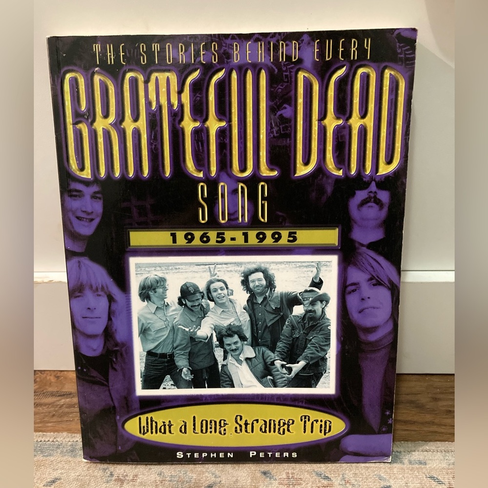 GRATEFUL DEAD: Book What a Long Strange Trip by Stephen Peters 1965-1995